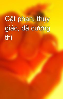 Cật phạn, thụy giác, đã cương thi