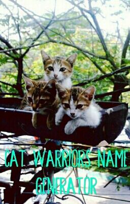 Cat Warriors Name Generator