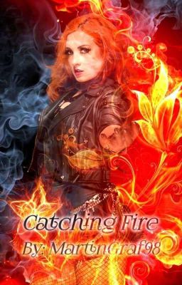 Catching Fire (Becky Lynch X Male Reader)