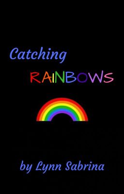 Catching Rainbows