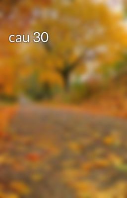 cau 30