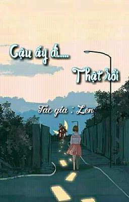 Cậu ấy đi thật rồi