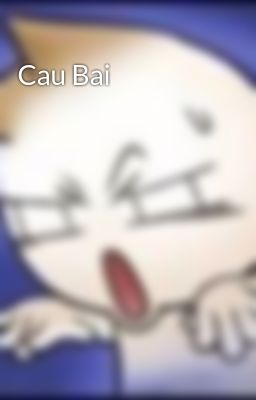 Cau Bai