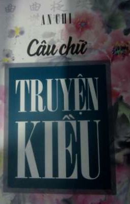 Câu chữ TRUYỆN KIỀU 