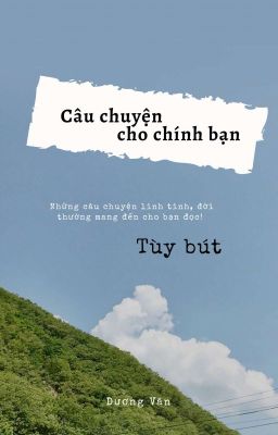 Câu chuyện cho chính bạn (Tùy bút)