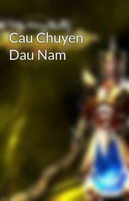 Cau Chuyen Dau Nam