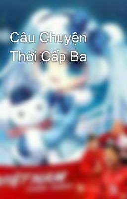 Câu Chuyện Thời Cấp Ba