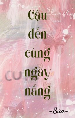 Cậu Đến Cùng Ngày Nắng