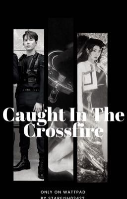 Caught In The Crossfire