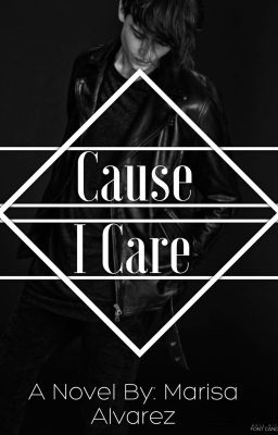 Cause I Care #Wattys2017