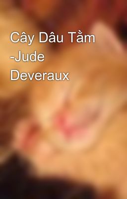 Cây Dâu Tằm -Jude Deveraux