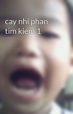 cay nhi phan tim kiem 1