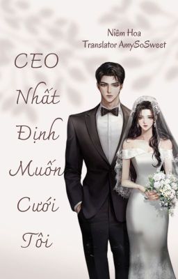 CEO Nhất Định Muốn Cưới Tôi