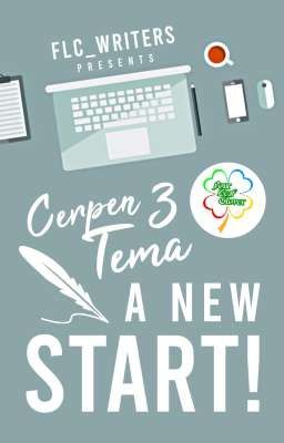 Cerpen 3 Tema: A New Start