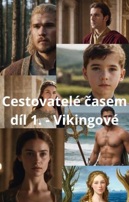 Cestovatelé časem díl 1. - Vikingové