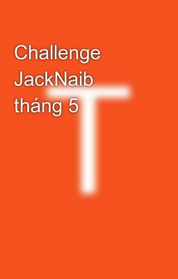 Challenge JackNaib tháng 5