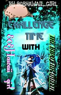 Challenge Time With 808Hawaii_girl