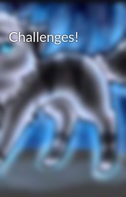 Challenges!