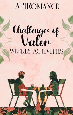 Challenges of Valor | Weekly Activities