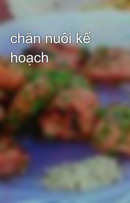 chăn nuôi kế hoạch