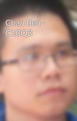 Chan tien - C10Q3