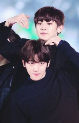 [ChanBaek] Bên anh trọn đời