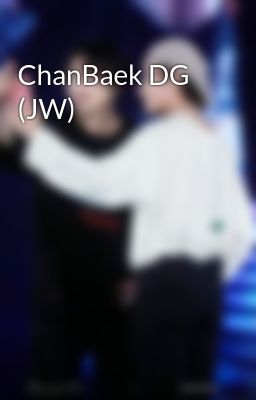ChanBaek DG (JW)