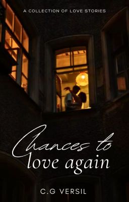 Chances To Love Again ✔