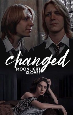 Changed (George Weasley FF)