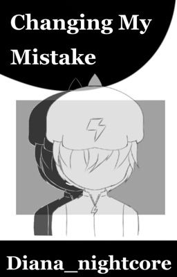 Changing My Mistake (bbb fanfic)