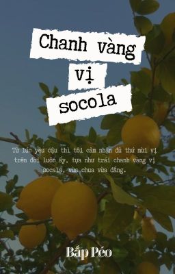 Chanh vàng vị socola - Bắp Péo