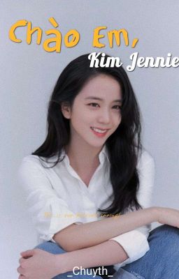 Chào Em, Kim Jennie [JENSOO]