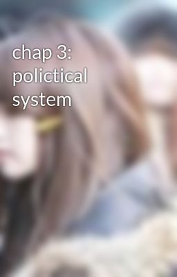 chap 3: polictical system