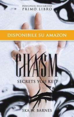 Chasm - Secrets you keep [✓ - kdp]