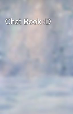 Chat Book :D