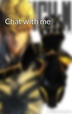 Chat with me