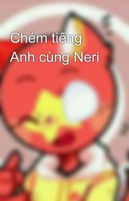 Chém tiếng Anh cùng Neri