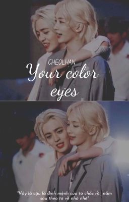 CHEOLHAN | Your Color Eyes.