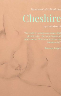 Cheshire (Young!Remus x reader)