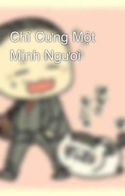 Chỉ Cưng Một Mình Ngươi