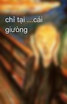 chỉ tại ...cái giưòng