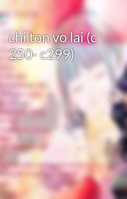 chi ton vo lai (c 250- c299)