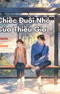 Chiếc đuôi nhỏ của thiếu gia