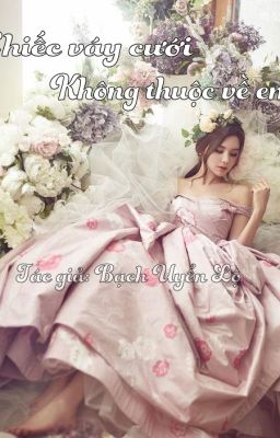 Chiếc Váy Cưới Không Thuộc Về Em