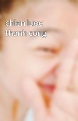 chien luoc thanh cong