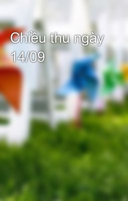 Chiều thu ngày 14/09