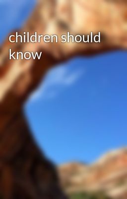 children should know