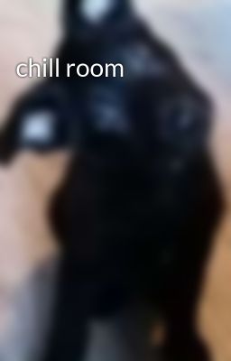 chill room