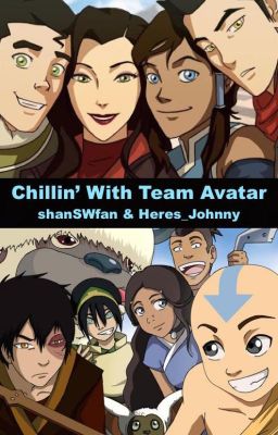 Chillin' With Team Avatar