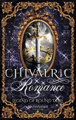 Chivalric Romance: Legend of Round Table